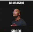 Bombstic Side Eye